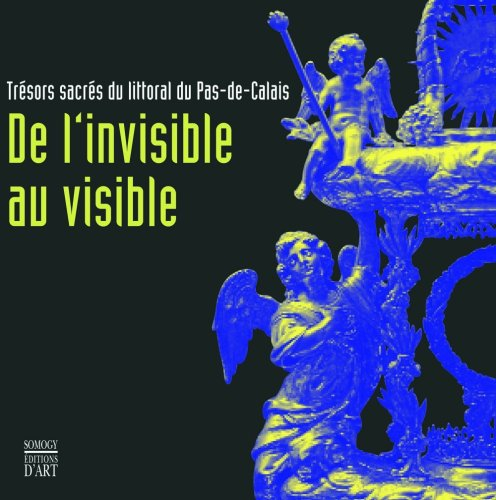 De l'invisible au visible : trésors sacrés du littoral du Pas-de-Calais