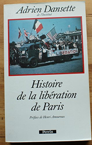 Histoire de la libération de Paris - Adrien Dansette