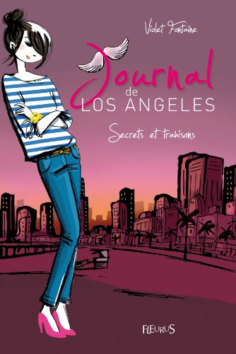 Journal de Los Angeles. Vol. 3. Secrets et trahisons