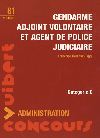 Gendarme adjoint volontaire et agent de police judiciaire : catégorie C