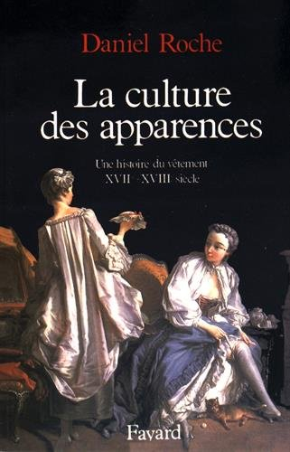 La Culture des apparences : une histoire du vêtement, XVIIe-XVIIIe siècle