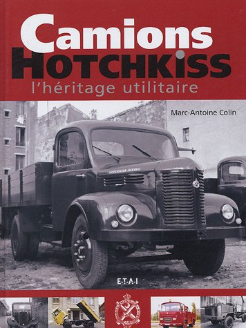 Camions Hotchkiss : l'héritage utilitaire