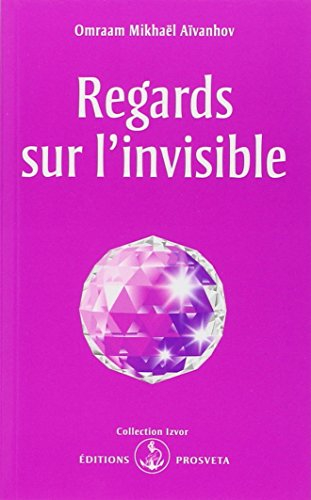 Regards sur l'invisible