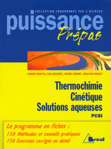 Thermochimie, cinétique, solutions aqueuses, PCSI : classes préparatoires, premier cycle universitai