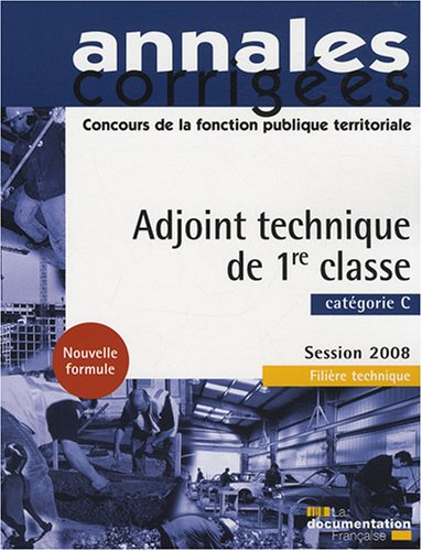 Adjoint technique de 1re classe : catégorie C : session 2008