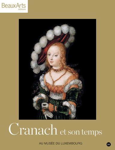 Cranach et son temps : au musée du Luxembourg