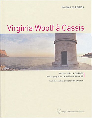 Virginia Woolf à Cassis, roches et failles