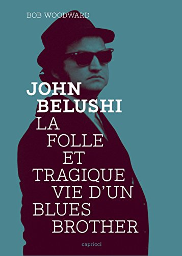 john belushi : la folle et tragique vie d'un blues brother