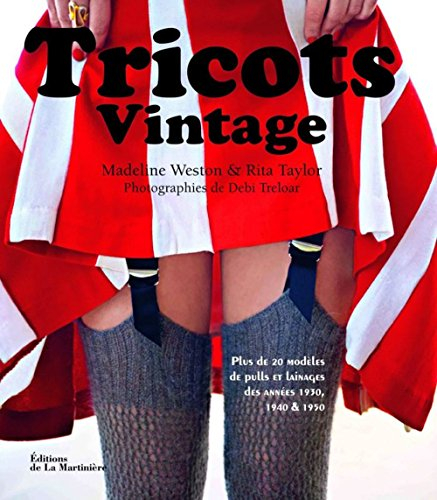 Tricots vintage : plus de 20 modèles de pulls et lainages des années 1930, 1940 & 1950