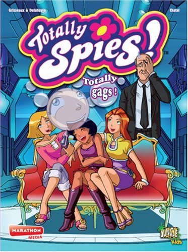 Totally Spies !. Vol. 4. Totally gags !