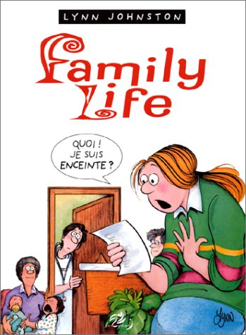 Family life. Vol. 2. Quoi, je suis enceinte ?