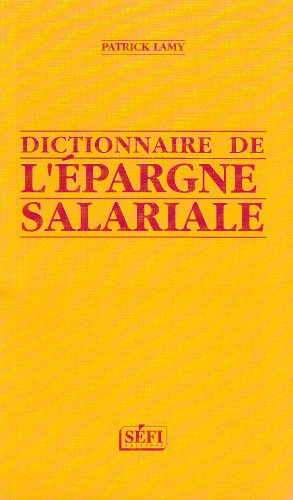 Dictionnaire de l'epargne salariale