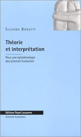 Théorie et interprétation : pour une épistémologie des sciences humaines