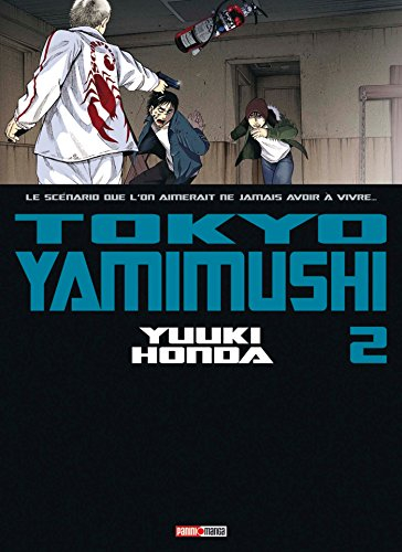Tokyo Yamimushi : le scénario que l'on aimerait ne jamais avoir à vivre.... Vol. 2