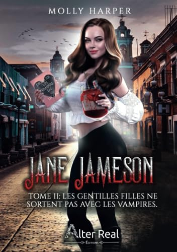 Les gentilles filles ne sortent pas avec les morts-vivants : Jane Jameson #2