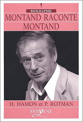Montand raconte Montand