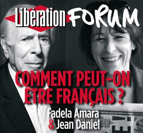Comment peut-on être français ? : forum Libération de Grenoble