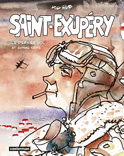 Saint-Exupéry, le dernier vol : et autres récits