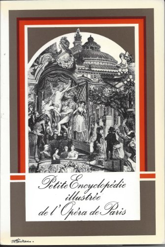 petite encyclopédie illustrée de l'opéra de paris. tome i : paris 1974.