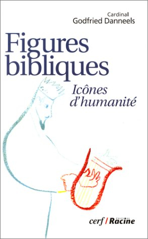 Figures bibliques : icônes d'humanité