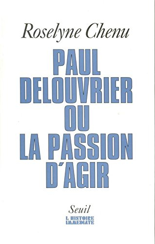 Paul Delouvrier ou la passion d'agir