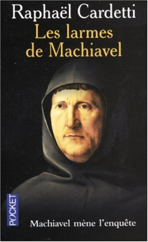 Les larmes de Machiavel : Machiavel mène l'enquête