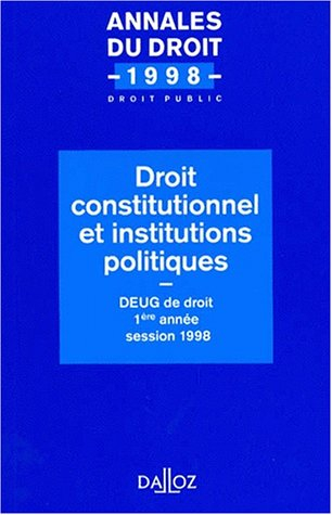 Droit constitutionnel et institutions politiques : DEUG de droit, 1re année, session 1998