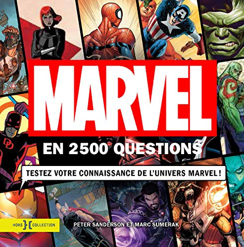 Marvel en 2.500 questions : testez votre connaissance de l'univers Marvel !