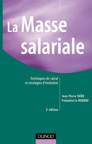 La masse salariale : techniques de calcul et stratégies d'évolution