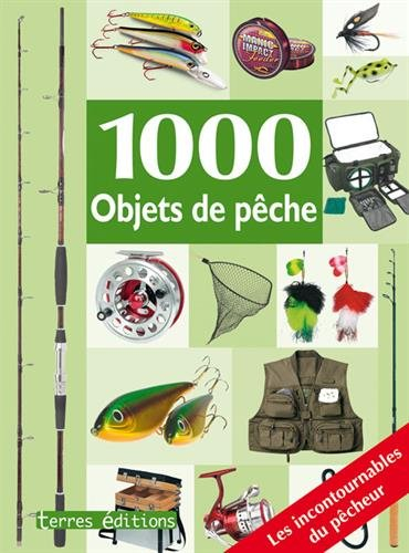 1.000 objets de pêche : les incontournables du pêcheur !