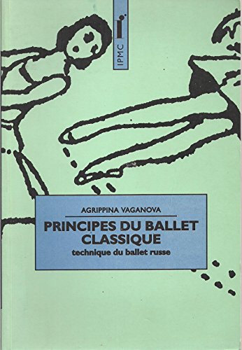 Principes de base du ballet classique : technique du ballet russe