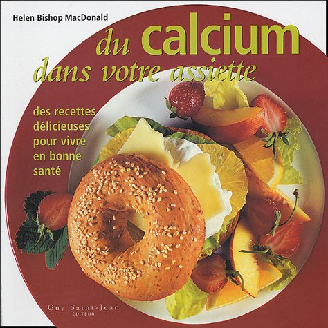 du calcium dans votre assiette : des recettes délicieuses pour vivre en bonne santé