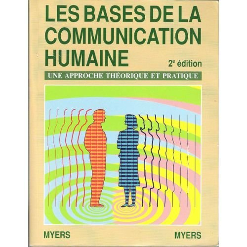 les bases de la communication humaine une approche theorique et pratique