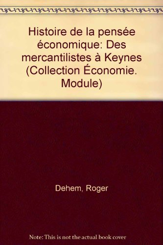 Histoire de la pensée économique : des mercantilistes à Keynes