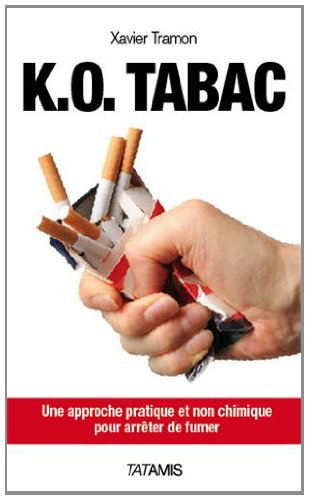 KO tabac : une approche pratique et non chimique pour arrêter de fumer