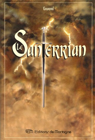 Le Santerrian : Récit premier des histoires du Pays de Santerre