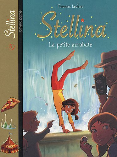 Stellina. Vol. 5. La petite acrobate