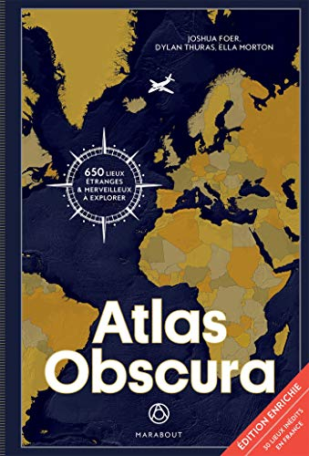 Atlas obscura : à la découverte des merveilles cachées du monde