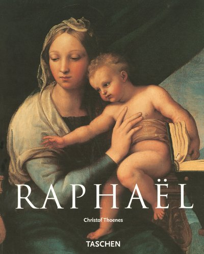 Raphaël : 1483-1520 - Christof Thoenes