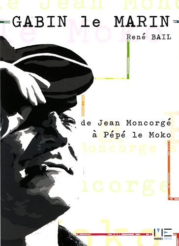Gabin le marin : de Jean Moncorgé à Pépé le Moko