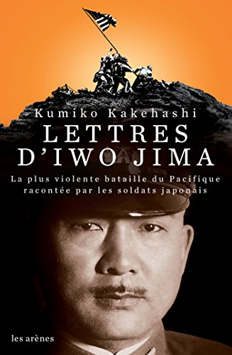 Lettres d'Iwo Jima : la plus violente bataille du Pacifique racontée par les soldats japonais