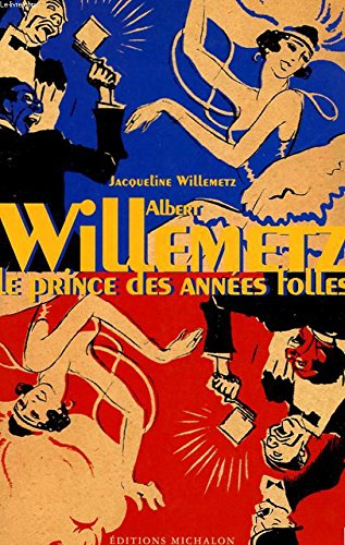 Albert Willemetz : prince des années folles
