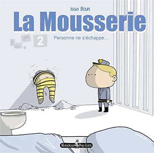 La Mousserie. Vol. 2. Personne ne s'échappe...