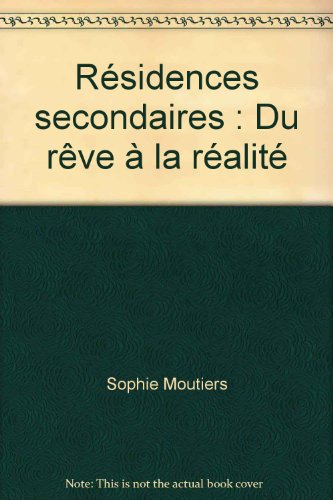 Résidences secondaires : du rêve à la réalité