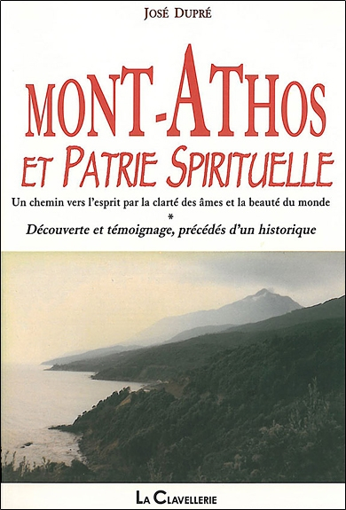 Mont Athos et patrie spirituelle : un chemin vers l'esprit par la clarté des âmes et la beauté du mo