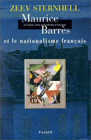 La France entre nationalisme et fascisme. Vol. 1. Maurice Barrès et le nationalisme français
