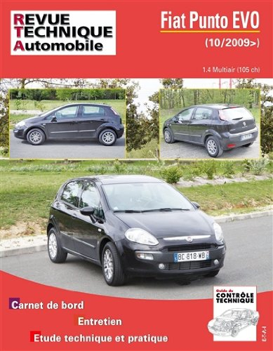 Revue technique automobile. Fiat Punto EVO (10-2009>) 1.4 Mutiair (105 ch) : carnet de bord, entreti