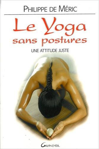 Le yoga sans postures