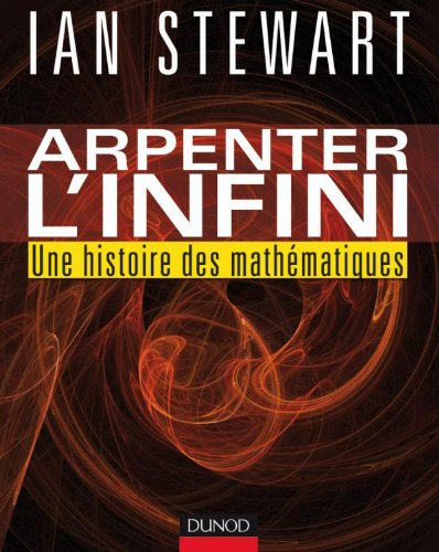 Arpenter l'infini : une histoire des mathématiques