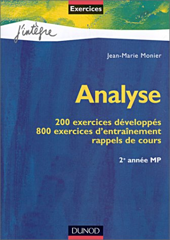 Analyse : 200 exercices développés, 800 exercices d'entraînement, rappels de cours : 2e année MP